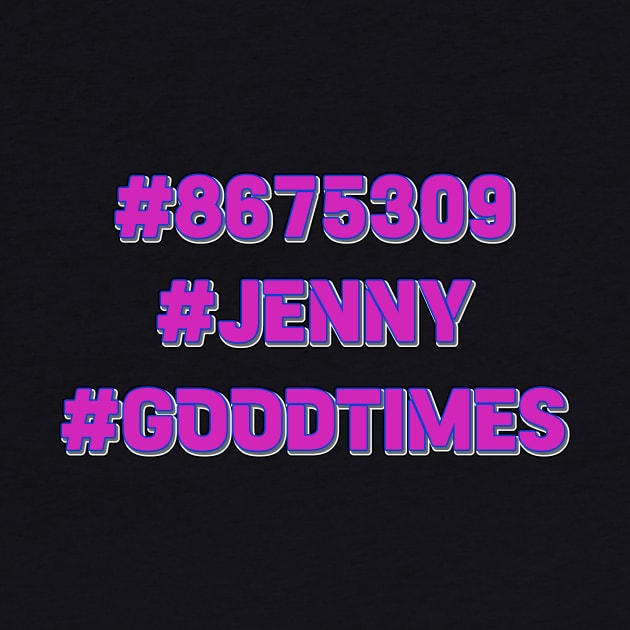 Hashtag 8675309 Jenny goodtimes by Underground Cargo